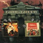 GANG GREEN You Got It / Older...Budweiser album cover