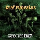 GRAF FUNESTUS Infected Eden album cover