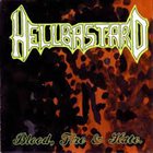 HELLBASTARD Blood, Fire and Hate album cover