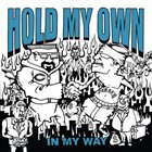 HOLD MY OWN In My Way album cover