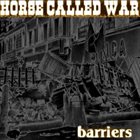 HORSE CALLED WAR Barriers album cover