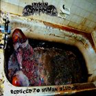 HUMAN COMPOST Reduced To Human Sludge album cover