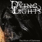 IN DYING LIGHTS The Allure Of Darkness album cover