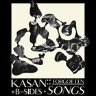 KASAN Forgotten Songs And B-Sides album cover