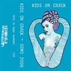 KIDS ON CRACK Demo 2006 album cover