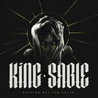 KING SABLE Nothing But The Truth album cover