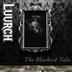 LUURCH The Blackest Tale... album cover