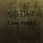 MOTIVE (AZ) I Am Today album cover