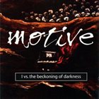 MOTIVE (NY) I Vs. The Beckoning Of Darkness album cover