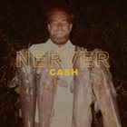 NERVER Cash album cover