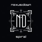 NEXUS:DOWN Spiral album cover