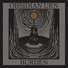 OBSIDIAN URN Burden album cover