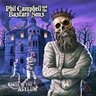 PHIL CAMPBELL AND THE BASTARD SONS Kings Of The Asylum album cover