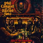 PHIL CAMPBELL AND THE BASTARD SONS We're The Bastards album cover