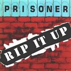 PRISONER (CA) Rip It Up album cover