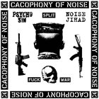 PSYCHO SIN Cacophony Of Noise album cover