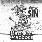 PSYCHO SIN Maximum Hardcore album cover