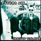 PSYCHO SIN Psycho Sin / Insects Violator album cover