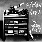 PSYCHO SIN You Axed For It album cover