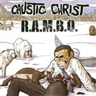 R.A.M.B.O. Caustic Christ / R.A.M.B.O. album cover