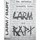 RAPT The Definitive Farewells From Lärm And Rapt ‎ album cover