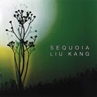 SEQUOIA Sequoia / Liu Kang album cover