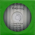 SLOWLY FADING Slowly Fading album cover