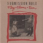 SUBMISSION HOLD Flag + Flame = Fun album cover