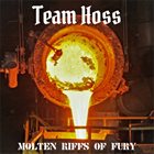 TEAM HOSS Molten Riffs Of Fury album cover