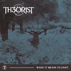 TH3ORIST What It Means To Exist album cover