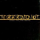 THE GREAT REDNECK HOPE Cross The Line Demo album cover