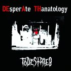 TODESTRIEB DEsperAte THanatology album cover