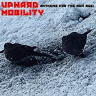 UPWARD MOBILITY Anthems For The New Age! album cover