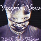 VENGEFUL SILENCE Moth Into Flame album cover