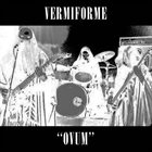 VERMIFORME Ovum album cover