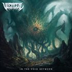 VESTIGIAL In The Void Between album cover