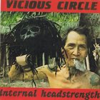 VICIOUS CIRCLE Internal Headstrength album cover