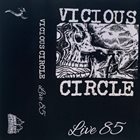 VICIOUS CIRCLE Live 85 album cover