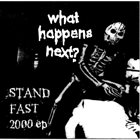 WHAT HAPPENS NEXT? Stand Fast 2000 EP album cover