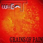 WHEAT Grains Of Pain album cover