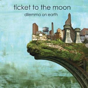 TICKET TO THE MOON - Dilemma on Earth cover 