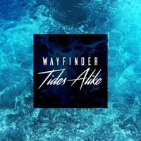 TIDES ALIKE - Wayfinder cover 