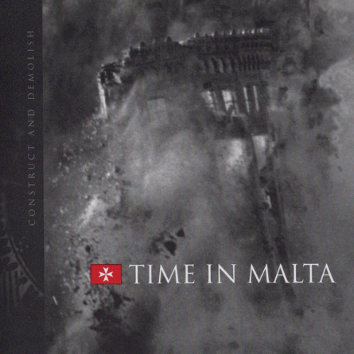 TIME IN MALTA - Construct And Demolish cover 