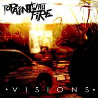 TO PAINT WITH FIRE - Visions cover 