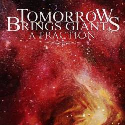 TOMORROW BRINGS GIANTS - A Fraction cover 