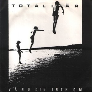 TOTALITÄR - Vänd Dig Inte Om cover 