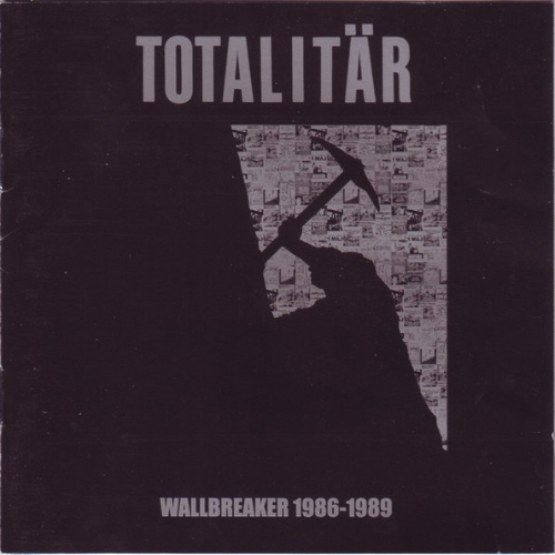 TOTALITÄR - Wallbreaker 1986-1989 cover 