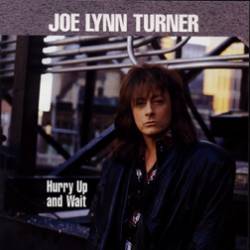 JOE LYNN TURNER - Hurry Up and Wait cover 