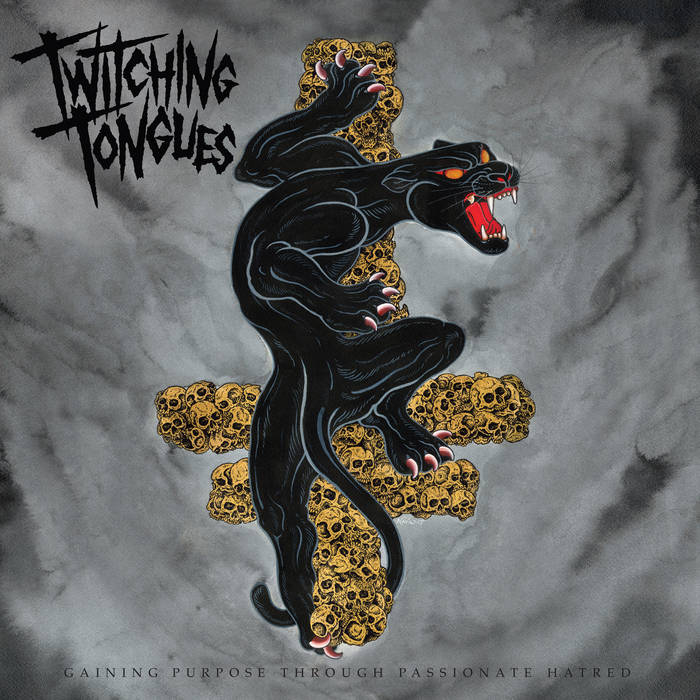 TWITCHING TONGUES - Gaining Purpose Through Passionate Hatred cover 