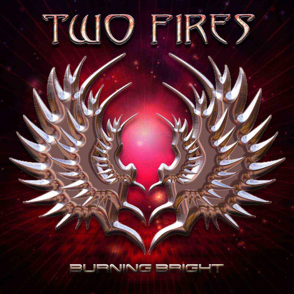 TWO FIRES - Burning Bright cover 